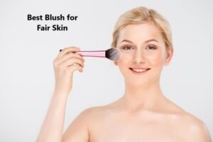 Best Blush for Fair Skin