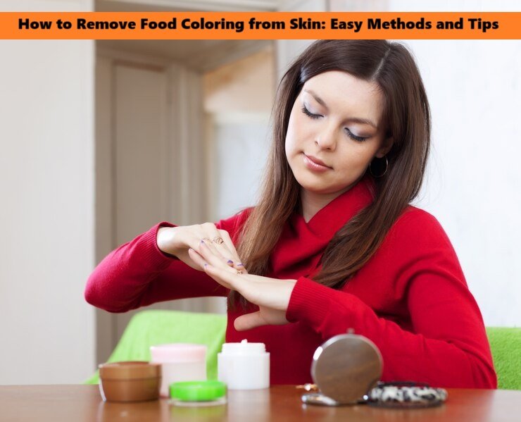 How to Remove Food Coloring from Skin